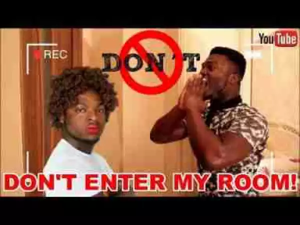 Video: Samspedy – African Home: Don’t Enter my Room